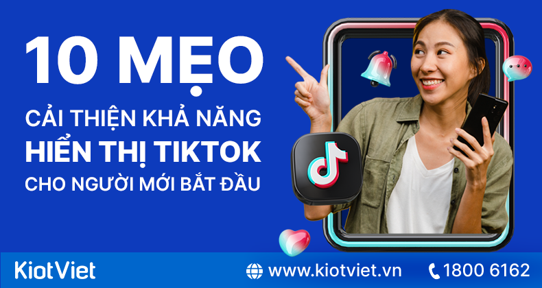 10 meo cai thien kha nang hien thi Tik Tok