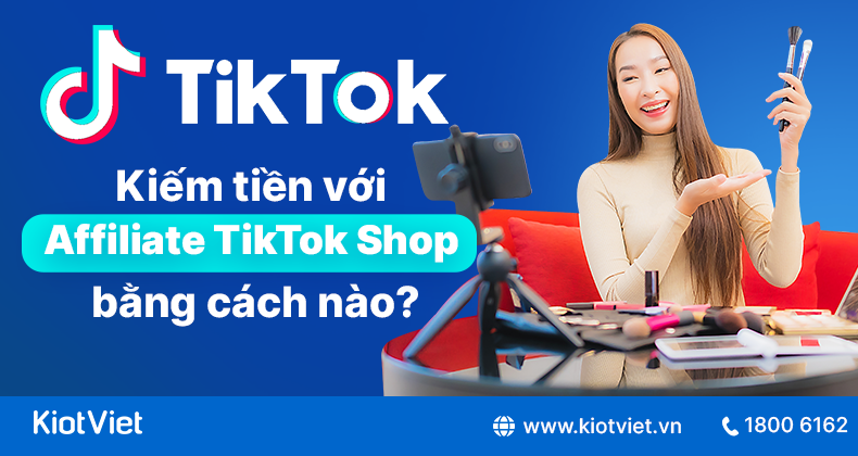 Tiep thi lien ket TikTok Shop