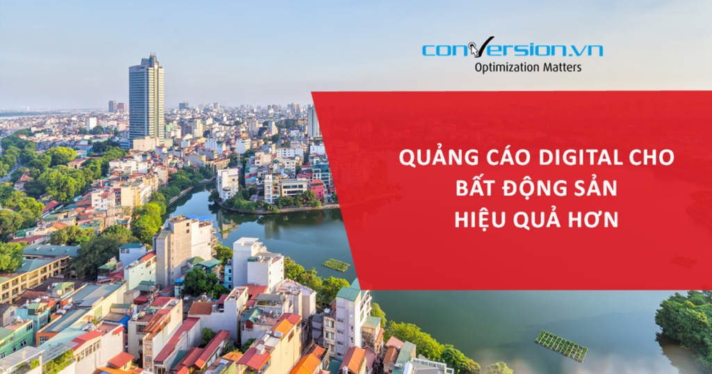 Cách quảng cáo digital hiệu quả cho ngành bất động sản