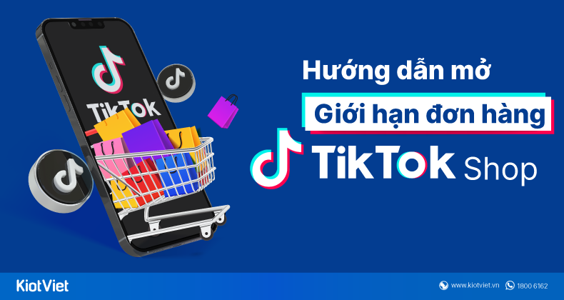 mo gioi han don hang tiktok shop