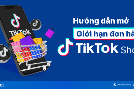 mo gioi han don hang tiktok shop