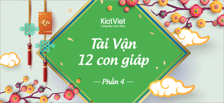 Tài vận 12 con Giáp phần 4