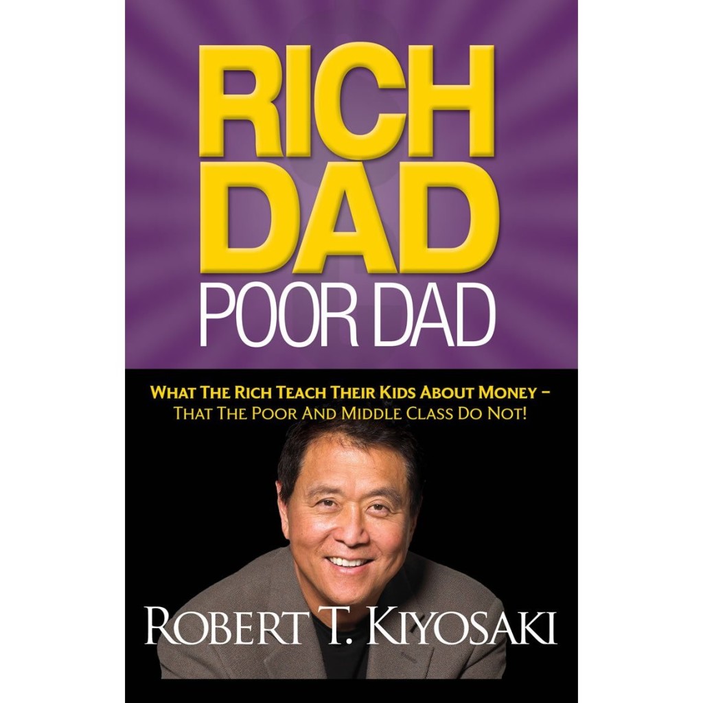 Rich Dad Poor Dad - Robert T. Kiyosaki