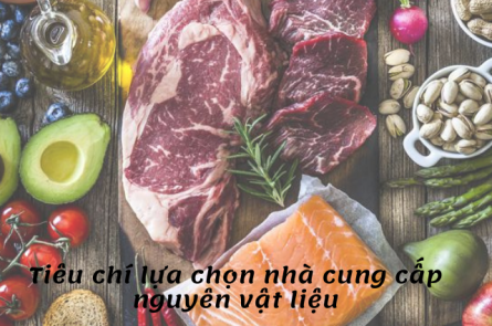 Lựa chọn nhà cung cấp nguyên vật liệu quan trọng như thế nào