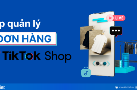 Tip quan ly don hang TikTok Shop