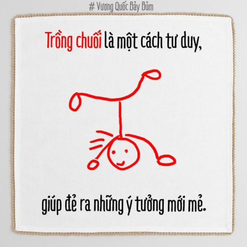 Tư duy “trồng chuối” – Công thức tạo ra những ý tưởng kinh doanh mới mẻ