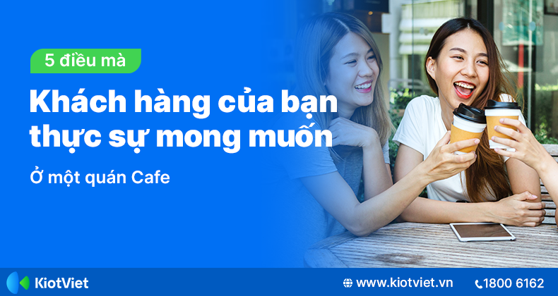 yeu-to-ma-khach-hang-muon-o-mot-quan-cafe